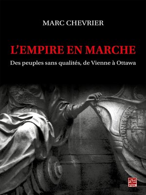 cover image of L'empire en marche. Des peuples sans qualités, de Vienne à Ottawa